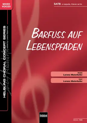 Barfuß auf Lebenspfaden Chor-Einzelausgabe SATB