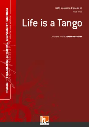 Life Is a Tango Chor-Einzelausgabe SATB