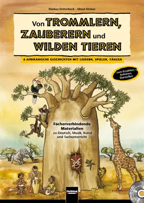 Von Trommlern, Zauberern und wilden Tieren