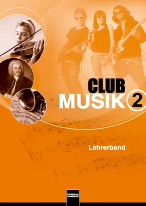 Club Musik 2 D Lehrerband (Klasse 7-9/10)