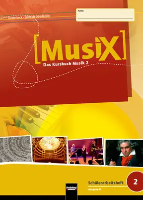 MusiX 2 (ab 2011) Schülerarbeitsheft