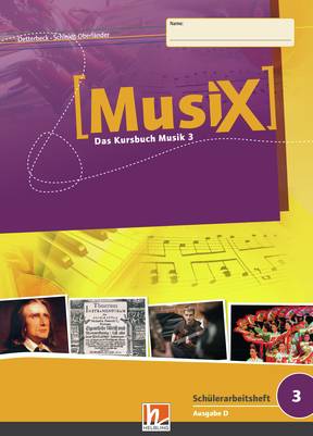 MusiX 3 (ab 2011) Schülerarbeitsheft