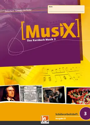 MusiX 3 (ab 2011) Schülerarbeitsheft