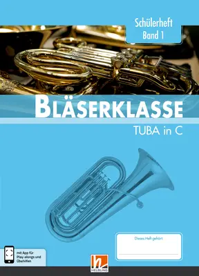 Leitfaden Bläserklasse 1 Schülerheft Tuba in C