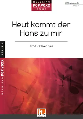 Heut kommt der Hans zu mir Chor-Einzelausgabe SATB