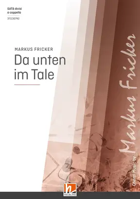 Da unten im Tale Chor-Einzelausgabe SATB divisi