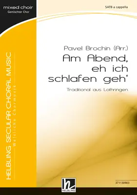 Am Abend, eh ich schlafen geh' Chor-Einzelausgabe SATB