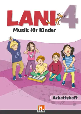 Lani 4 - Musik für Kinder Arbeitsheft