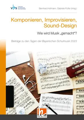 Komponieren, Improvisieren, Sound-Design