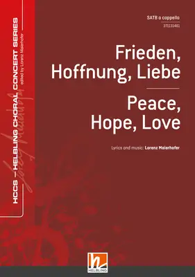 Frieden, Hoffnung, Liebe / Peace, Hope, Love Chor-Einzelausgabe SATB