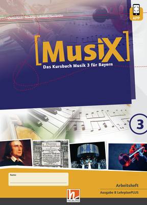 MusiX 3 BY (ab 2017) Arbeitsheft
