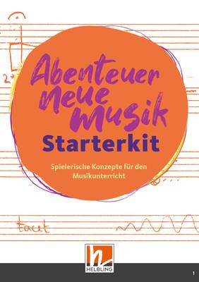 Abenteuer Neue Musik - Starterkit