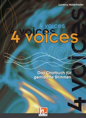4 voices – Das Chorbuch für gemischte Stimmen Chorbuch SATB