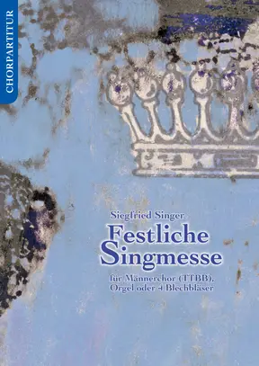 Festliche Singmesse Chorpartitur TTBB