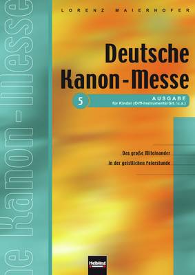 Deutsche Kanon-Messe (Kinderchor mit Begleitung)