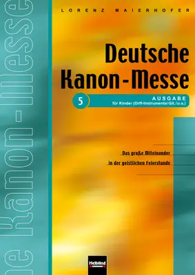 Deutsche Kanon-Messe (Kinderchor mit Begleitung)