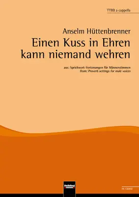 Einen Kuss in Ehren kann niemand wehren Chor-Einzelausgabe TTBB