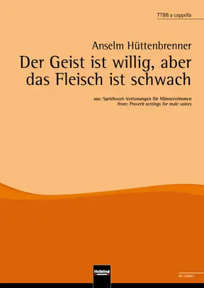 Der Geist ist willig, aber das Fleisch ist schwach Chor-Einzelausgabe TTBB