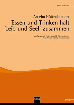 Essen und Trinken hält Leib und Seel' zusammen Chor-Einzelausgabe TTBB