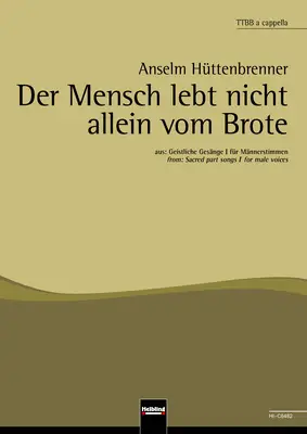 Der Mensch lebt nicht allein vom Brote Chor-Einzelausgabe TTBB