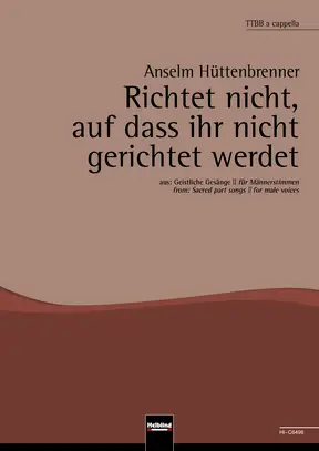 Richtet nicht, auf dass ihr nicht gerichtet werdet Chor-Einzelausgabe TTBB