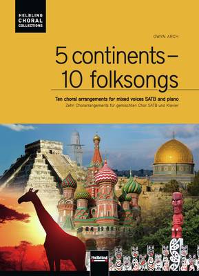 5 continents - 10 folksongs Chorsängerausgabe SATB