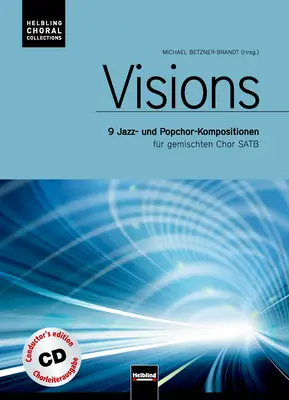 Visions Chorleiterausgabe SATB divisi