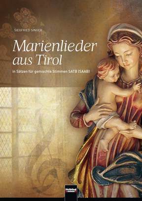 Marienlieder aus Tirol Chorsammlung SATB
