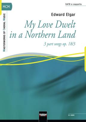 My Love Dwelt in a Northern Land Chor-Einzelausgabe SATB divisi