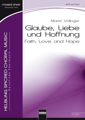 Glaube, Liebe und Hoffnung Chor-Einzelausgabe SATB
