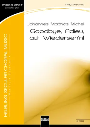 Goodbye, Adieu, auf Wiederseh'n! Chor-Einzelausgabe SATB