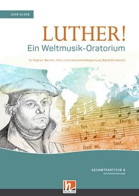 Luther! (Orchesterfassung B) Gesamtpartitur SATB