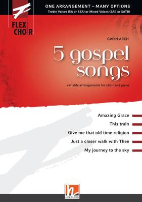 5 gospel songs Chorsammlung flexible Besetzung SA/SAA/SAT/SAB/SATB