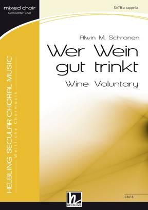 Wer Wein gut trinkt (Wine Voluntary) Chor-Einzelausgabe SATB