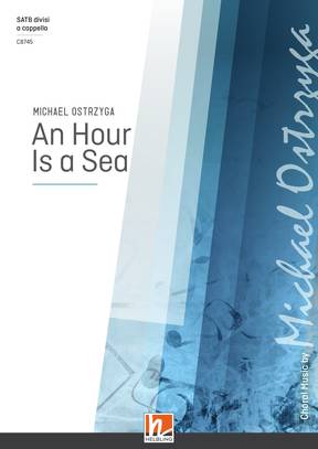 An Hour Is a Sea Chor-Einzelausgabe SATB divisi