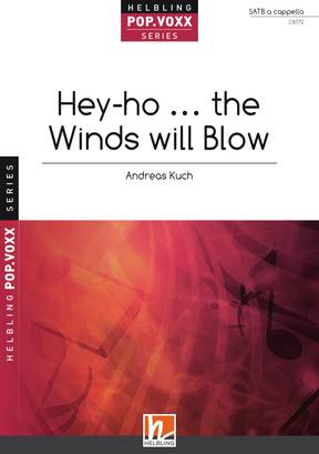 Hey-ho ... the Winds will Blow Chor-Einzelausgabe SATB