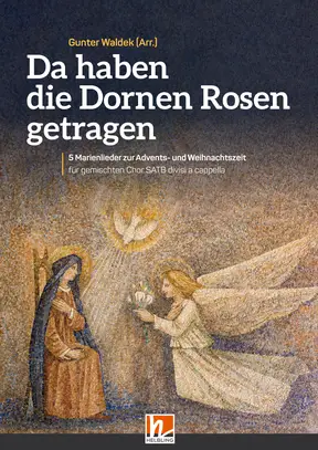 Da haben die Dornen Rosen getragen Chorsammlung SATB