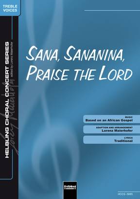 Sana, Sananina, Praise the Lord Chor-Einzelausgabe SAA