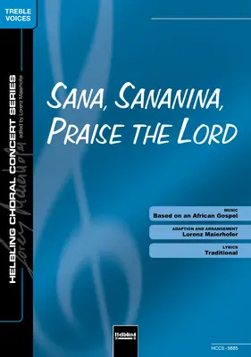 Sana, Sananina, Praise the Lord Chor-Einzelausgabe SAA