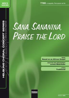 Sana, Sananina, Praise the Lord Chor-Einzelausgabe TTBB
