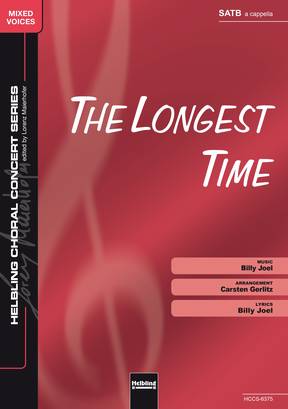 The Longest Time Chor-Einzelausgabe SATB