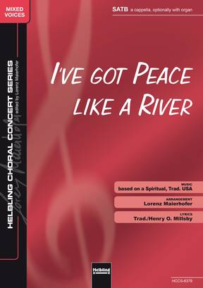 I've Got Peace like a River Chor-Einzelausgabe SATB