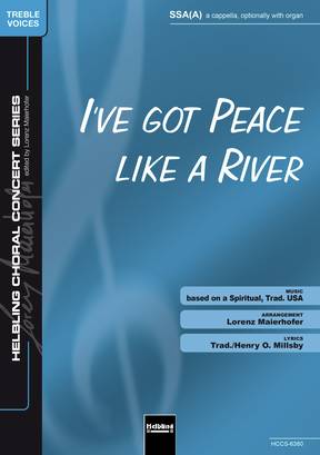 I've Got Peace like a River Chor-Einzelausgabe SSA(A)