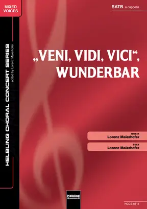 Veni, vidi, vici, wunderbar Chor-Einzelausgabe SATB