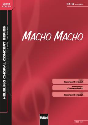 Macho Macho Chor-Einzelausgabe SATB