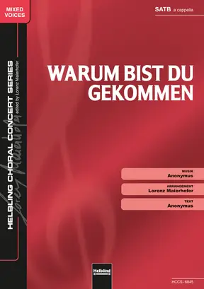 Warum bist du gekommen Chor-Einzelausgabe SATB