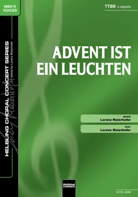 Advent ist ein Leuchten Chor-Einzelausgabe TTBB