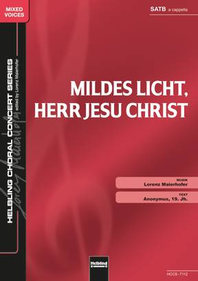 Mildes Licht, Herr Jesu Christ Chor-Einzelausgabe SATB