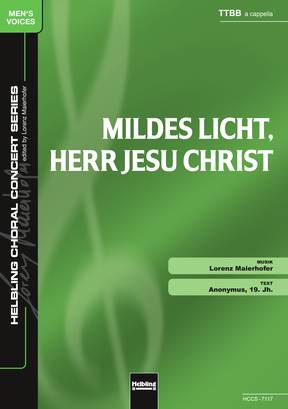 Mildes Licht, Herr Jesu Christ Chor-Einzelausgabe TTBB