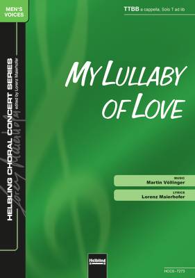My Lullaby of Love Chor-Einzelausgabe TTBB